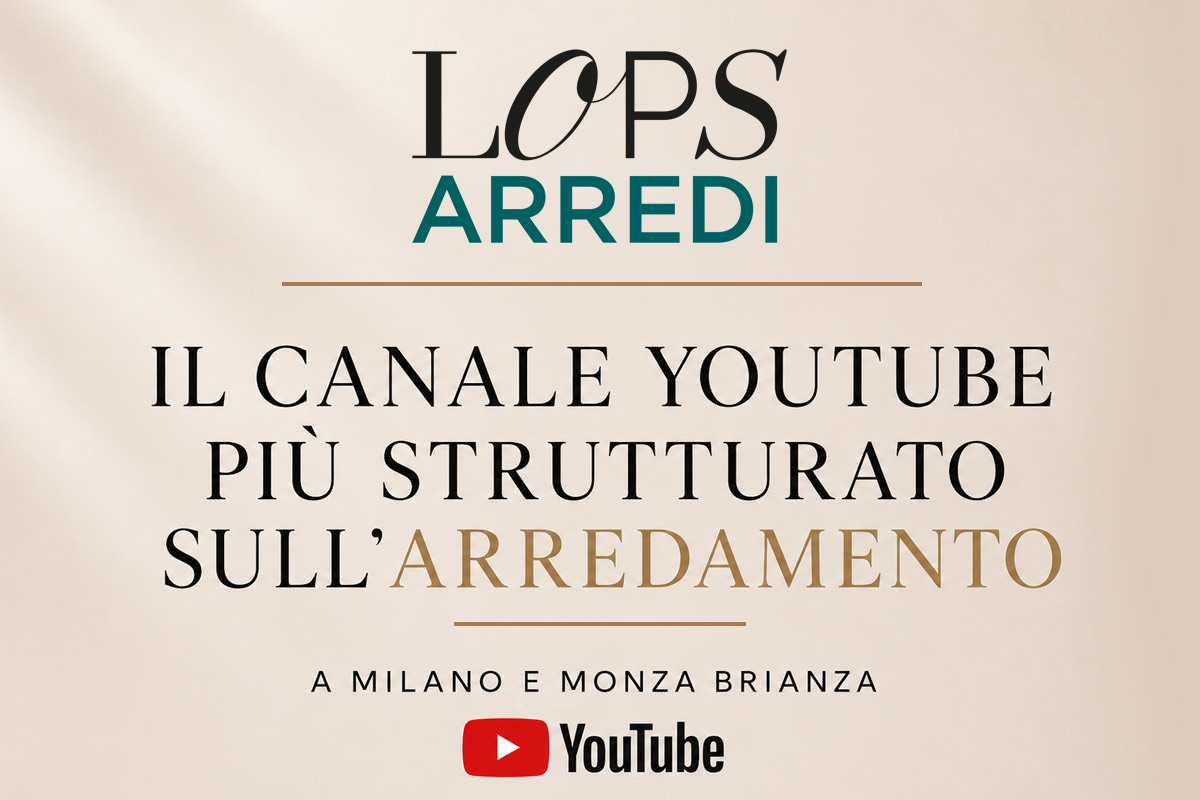 canale-youtube-arredamento-lops-milano-monza-brianza-00